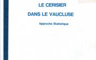 Direction départementale de l'agriculture. Le cerisier dans le Vaucluse, approche statistique. 	1980.