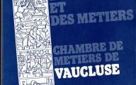 Annuaire officiel de l'artisanat et des métiers.	Chambre de métiers du Vaucluse, 1983.