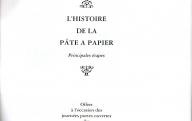 L'histoire de la pâte à papier. (Brochure offerte à l'occasion des journées portes ouvertes (mai 1985) par la Cellulose du Rhône et d'Aquitaine, usine de Tarascon).1985.