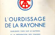 L'ourdissage de la rayonne. Quelques vues sur le matériel et la préparation des chaines.	Paris, Comptoir des textiles artificiels, (s. d.).
