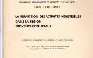 La répartition des activités industrielles dans la région Provence-Côte d'Azur. Marseille, 1971.