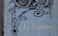 La faïence. Paris, 1887.