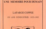 Une mémoire pour demain, Lafarge Coppée, 150 ans d'industrie : 1833-1983.(s. d. n. l.).