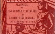 Manuel de blanchiment teinture. Paris, 1924.