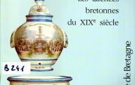 Du nouveau dans le rétro : les faïences bretonnes du XIXe siècle. Rennes, 1988.