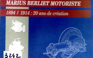Marius Berliet motoriste, 1894-1914 : 20 ans de création.