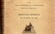 Statistique agricole de la France, résultats généraux de l'enquête de 1929.	Paris, imprimerie nationale, 1936.