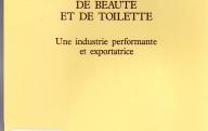 L'industrie française des produits de parfumerie, de beauté et de toilette, Une industrie performante.	vers 1985.