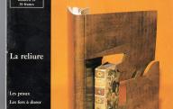 La reliure (revue Métiers d'art, n° 14, février 1981).