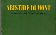 LAMOUR (P.) Aristide Dumont, promoteur des canaux de Provence.	Sodirep, 1960.