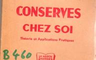 Les conserves chez soi, théorie et applications pratiques.	Editions de la maison rustique, Paris, 1948.