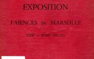 Exposition, faïence de Marseille, XVII et XVIIIèmes siècles.