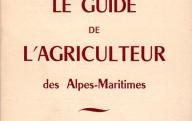 La vie agricole et coopérative	Le guide de l'agriculteur des Alpes-Maritimes.	vers 1954.