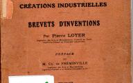 LOYER (P.)	L'exploitation et la défense des créations industrielles, brevets d'inventions.	Paris, Editions de L'Usine, 1929.