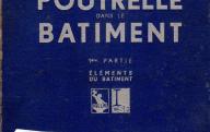 Office pour l'utilisation de l'acier (OTUA), 	La poutrelle dans le bâtiment (deux volumes).	Paris, OTUA et CSF, (s. d.). 	Comptoir sidérurgique de France (CSF)