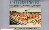 LOCCI (J.-P.)	Le Vaucluse industriel, soie, garance, moulins et fabriques…	Avignon, ASPPIV, Equinoxe, 1994.