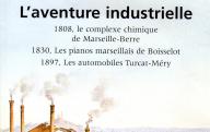 Marseille, revue culturelle	L'aventure industrielle (revue n° 190). 	Marseille, 2000.