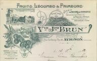 Fruits, légumes et primeurs Vve Jph Brun. Avignon, 1912.
