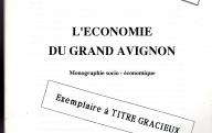 CHAMBRE DE COMMERCE ET D'INDUSTRIE D'AVIGNON ET DE VAUCLUSE. L'économie du grand Avignon, monographie socio-économique.