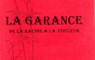GARCIA Michel	La garance, de la racine à la couleur.	Association